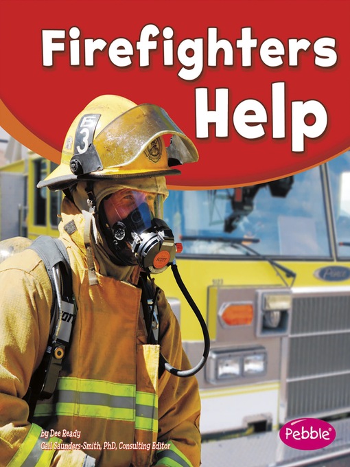Title details for Firefighters Help by Gail Saunders-Smith - Available